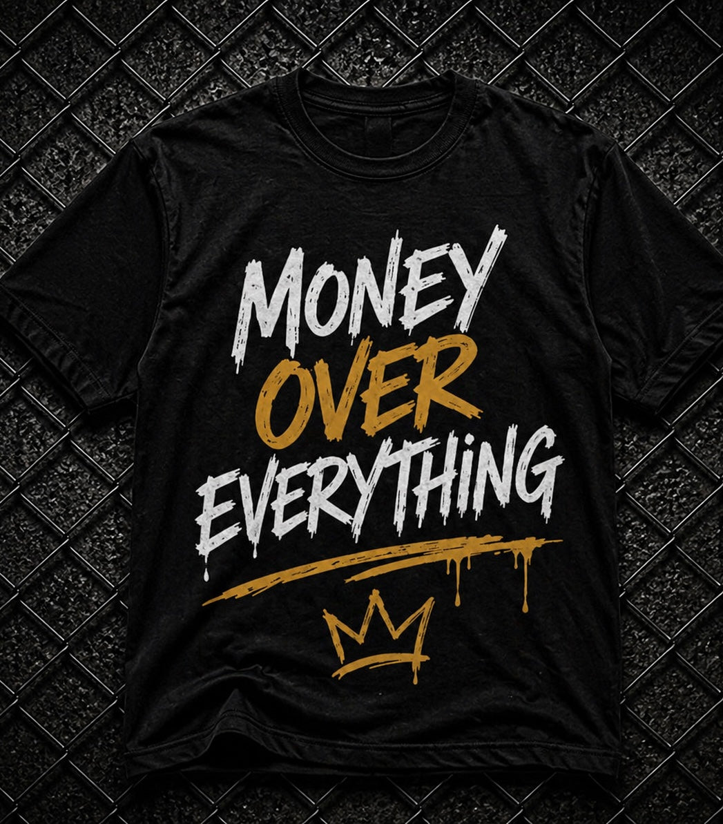 Money Over Everything Tee | FCM Streetwear Graphic Shirt | Hustle Mindset Apparel