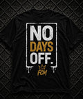 No Days Off Tee | FCM Streetwear Graphic Shirt | Built Different Collection
